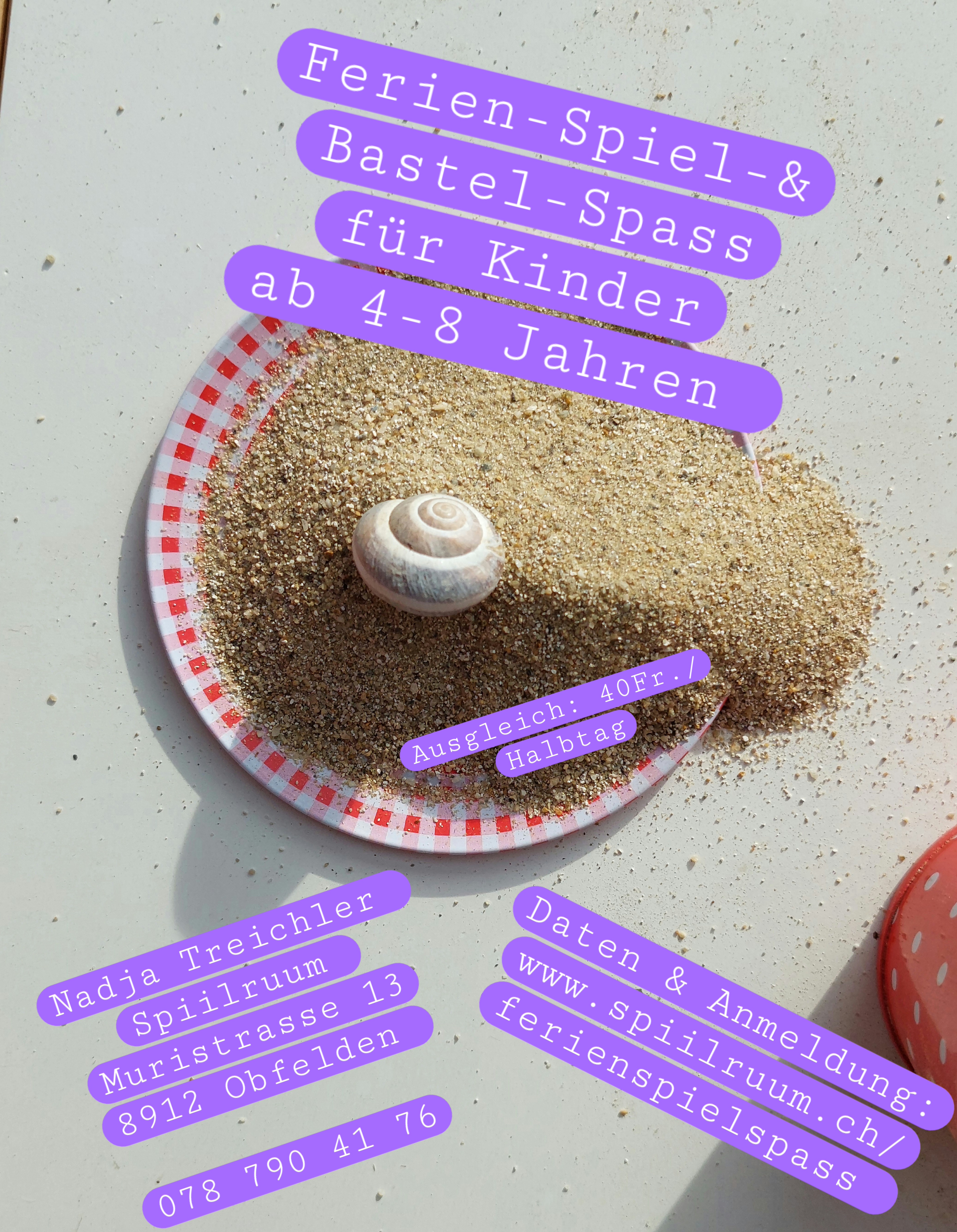 Spiilruum bietet deinem Kind in den Ferien Spiel und Spass. Hier
kann es nach Herzenslust basteln, zeichnen, Bücher anschauen,
lesen, den Outdoorbereich erkunden und findet in der riesigen
vorbereiteten Spiel- und Lernumgebung fast unendliche
Möglichkeiten, sich mit wertvollem Spiel – und Lernmaterial zu
beschäftigen. Mit Freude kann es sich hier dem widmen, was ihm
Freude macht und lernt ganz nebenbei und unbemerkt auch noch
ganz viel.
Als Montessoripädagogin mit jahrelanger Erfahrung begleite ich dein
Kind achtsam und beziehungsorientiert.